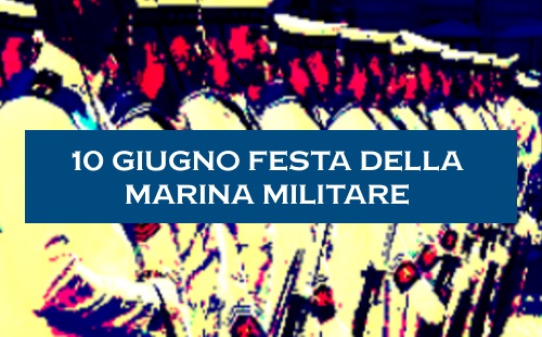 Festa della Marina Militare 10 giugno